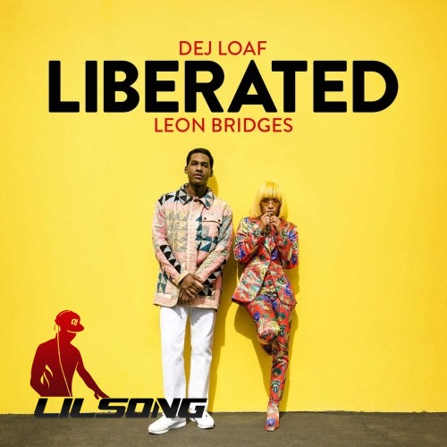 Dej Loaf & Leon Bridges - Liberated 